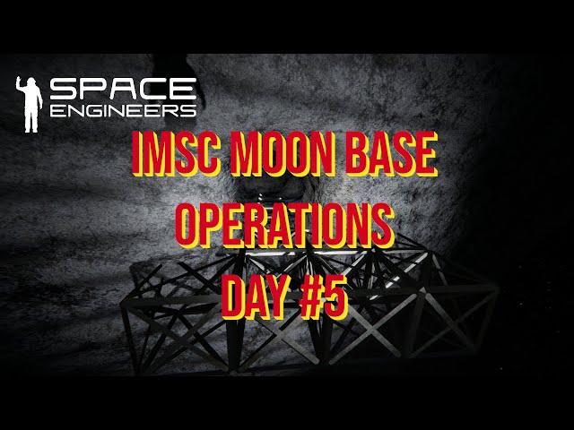 Space Engineers – Season 3 – Day # 5 IMSC Moon Base – Outpost 1 Started!