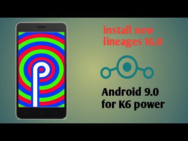 install new lineage 16 for/k6 power