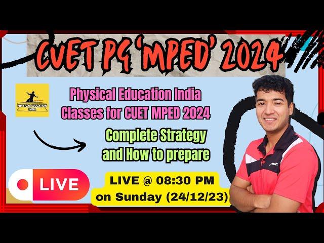 CUET PG MPEd 2024 Live Classes | Complete Strategy for CUET PG Physical Education 2024