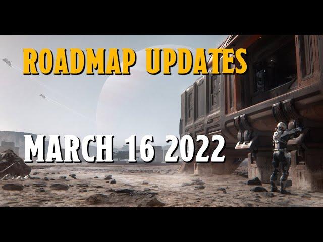 Let's Discuss Star Citizen Ropadmap Updates - March 16, 2022