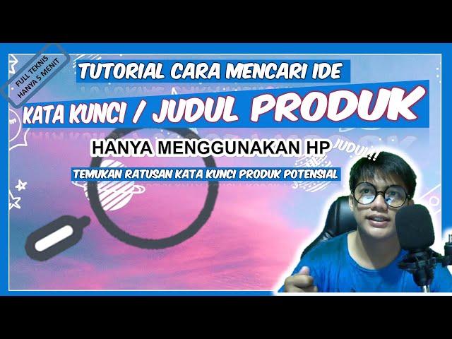 Cara Mencari Kata Kunci / Judul Prorduk yang paling banyak dicari | Tutorial Hamsan Newbie