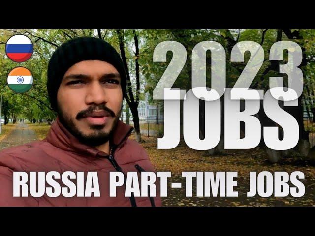 RUSSIA PART TIME JOBS  | STUDENT PART TIME JOBS  | RUSSIA JOBS 2023  