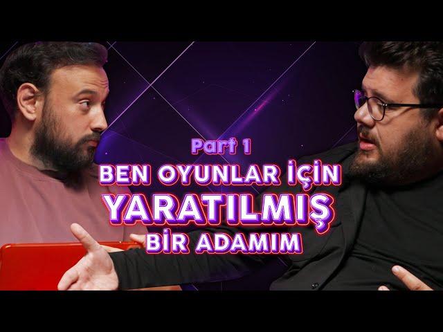 Ben oyunlar için yaratılmış bir adamım  | Enis Kirazoğlu ile Gaming Show #3 w/ Eser Yenenler Part-1