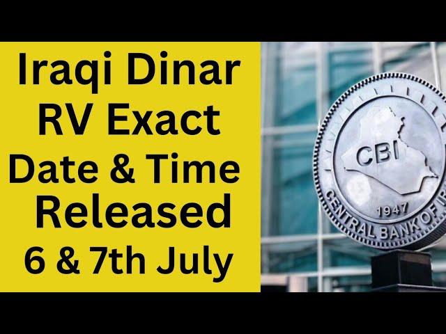 Iraqi Dinar RV Exact Date & Time Iraqi Dinar Newa Today