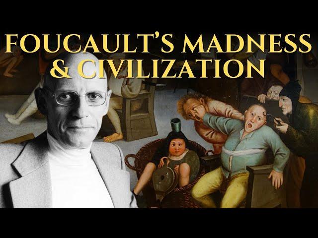 How the History of Madness Reveals Hidden Power Structures? - The Philosophy of Michel Foucault