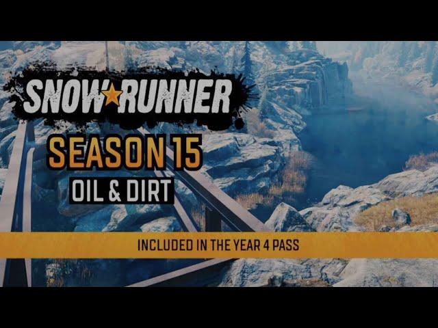 SNOWRUNNER/Последние Новости по 15 сезону/Season 15: Oil & Dirt