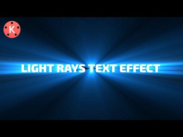 Light rays text effect in Kinemaster