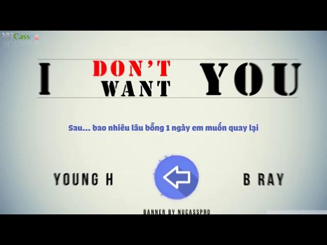 I Don's Want You Back - B-Ray - Young H