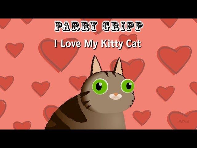 I Love My Kitty Cat (lyric video) - Parry Gripp and Nathan Mazur