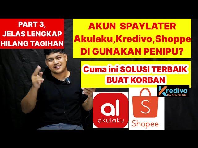 Hilangkan tagihan Aplikasi Shoppe spaylater,limit kredivo,limit akulaku,yang di gunkanan oleh orang