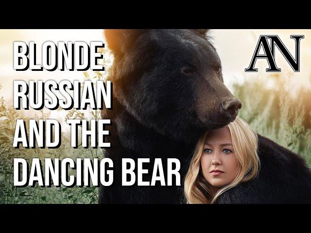 Blonde Russian Woman Gives A New Meaning To The Term Dancing Bear