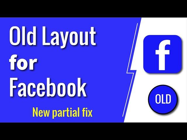 Switch to Classic design on Facebook || Old Layout for Facebook || New partial fix.