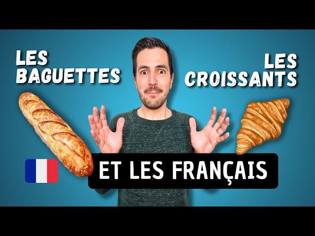  Why the French eat CROISSANTS and BAGUETTES every day? | The clichés are true 