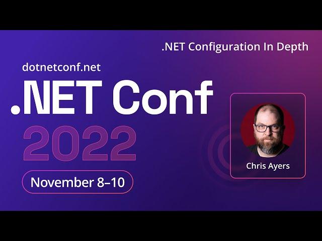 .NET Configuration In Depth | .NET Conf 2022