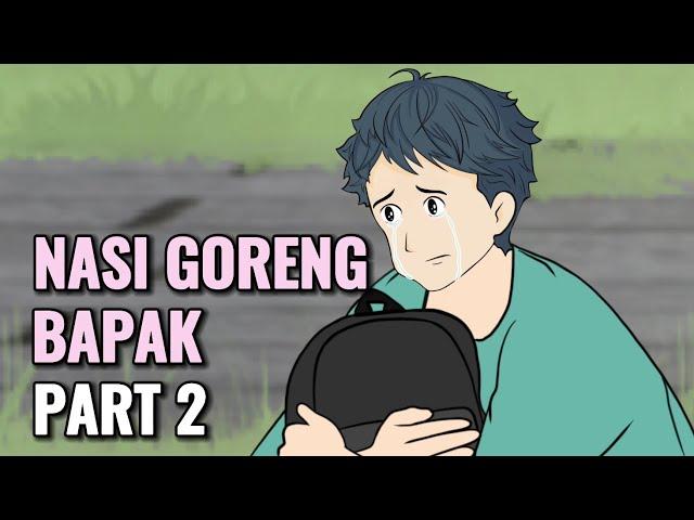 NASI GORENG BAPAK PART 2 - Animasi Sekolah