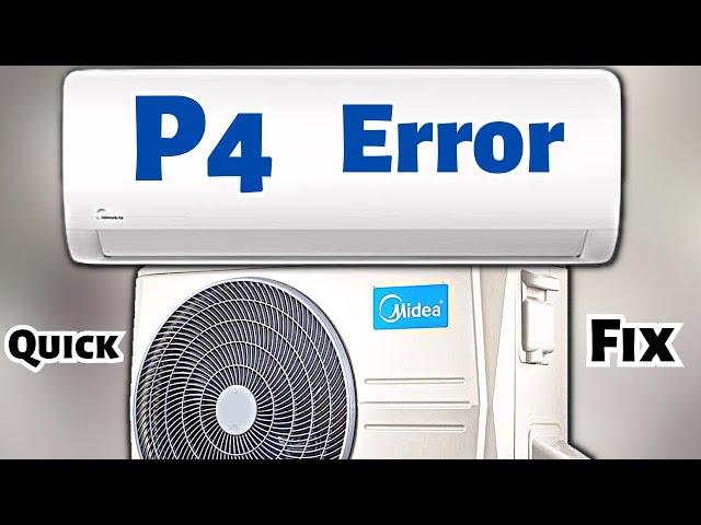 How to Quickly Fix P4 Error Code on Midea Mini Split AC