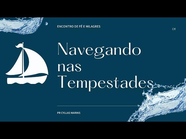 Navegando Nas Tempestades // Pr. Cyllas Marins // 08-09-2024