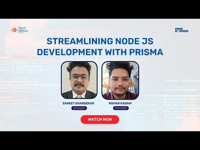 Streamlining Node JS Development with Prisma | Tech Nexus by Mindbowser