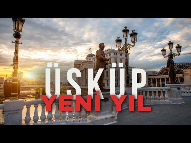 Üsküp Gezisi 1-2 Gün | Yeni Yıl Tatili