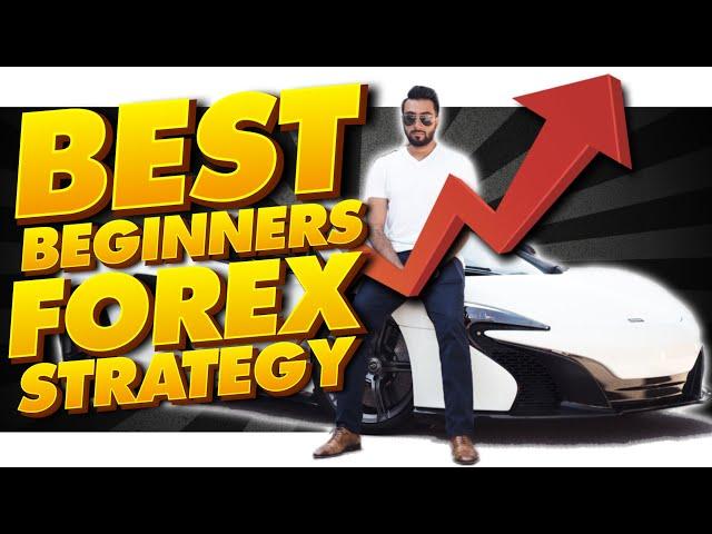 2023: Best Forex Strategy for Beginners - Complete Step by Step Walkthrough