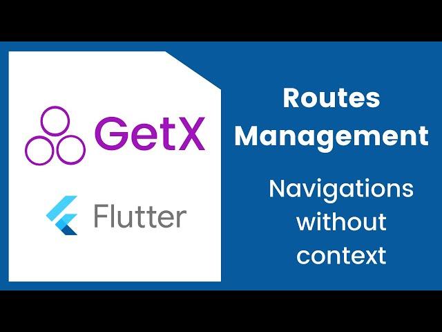 Navigation Without Context (BottomSheets, Snackbars, Dialogs) | GetX Framework | Flutter