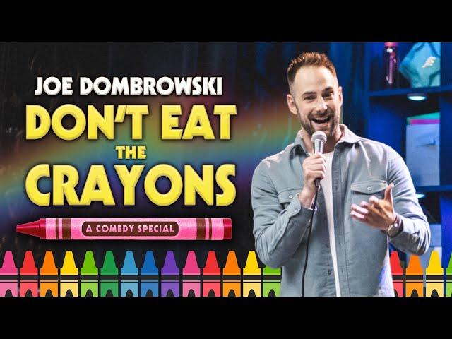 Joe Dombrowski - Don't Eat the Crayons [Full Special]