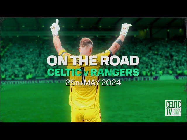 What's on Celtic TV | On The Road: Celtic 1-0 Rangers | BTS at Hampden as Celts win Double!