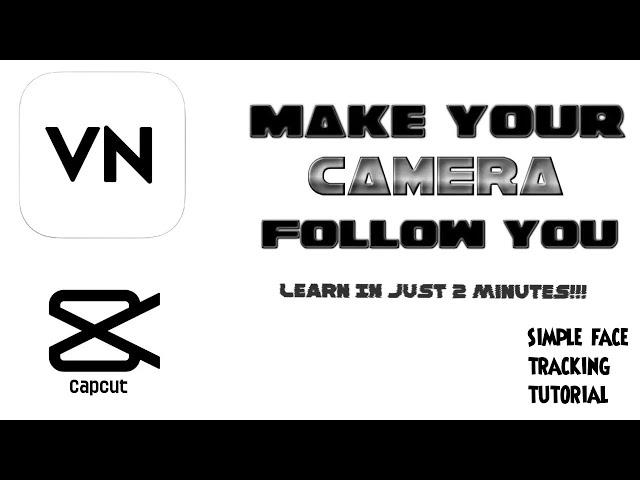 Easy Face tracking with Vn and CapCut (make the camera follow you)