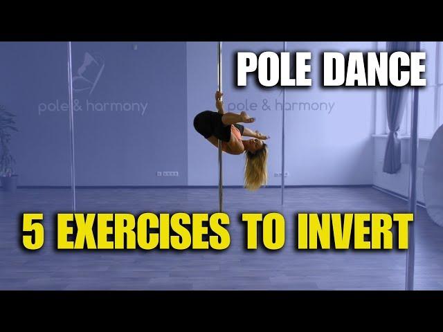 POLE DANCE INVERT TRAINING TUTORIAL (JUST 5 Exercises to MASTER invert)