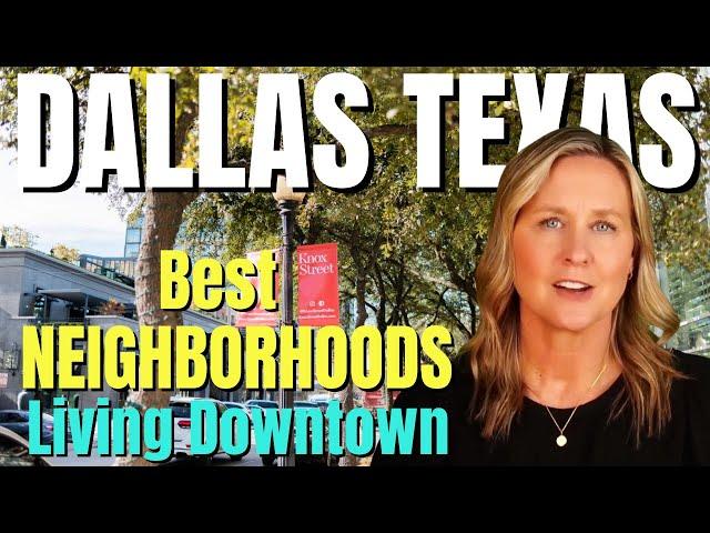 Is Downtown Dallas Texas a Good Place to Live - Best Neighborhoods in Downtown Dallas