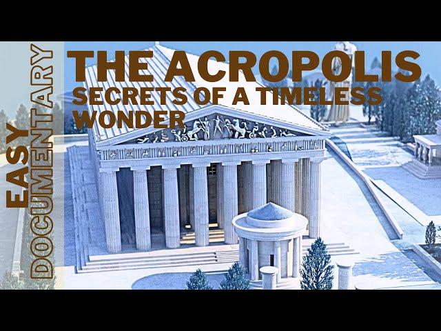 The Acropolis: Secrets of a Timeless Wonder - Full Easy Documentary