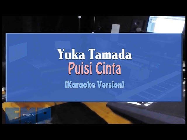 Yuka Tamada - Puisi Cinta (KARAOKE TANPA VOCAL)