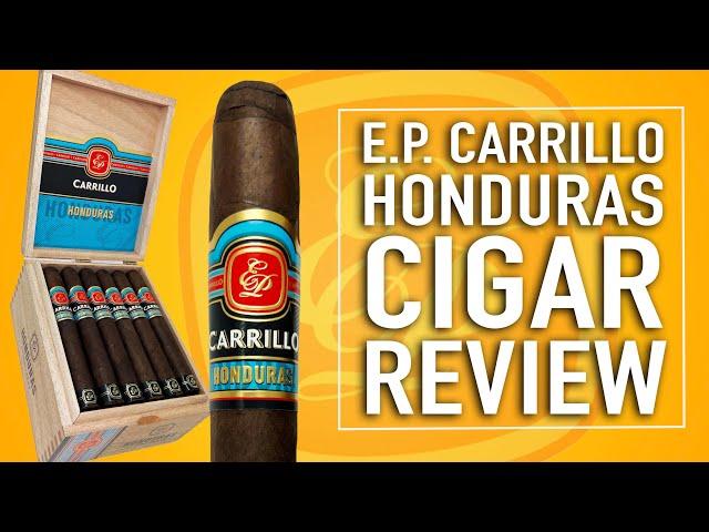 E.P. Carrillo Honduras Cigar Review