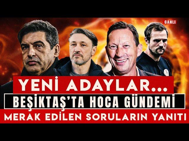 BEŞİKTAŞ'IN TEKNİK DİREKTÖR GÜNDEMİ | NİKO KOVAC, SCHMIDT, BEŞİKTAŞ TRANSFER HABERLERİ