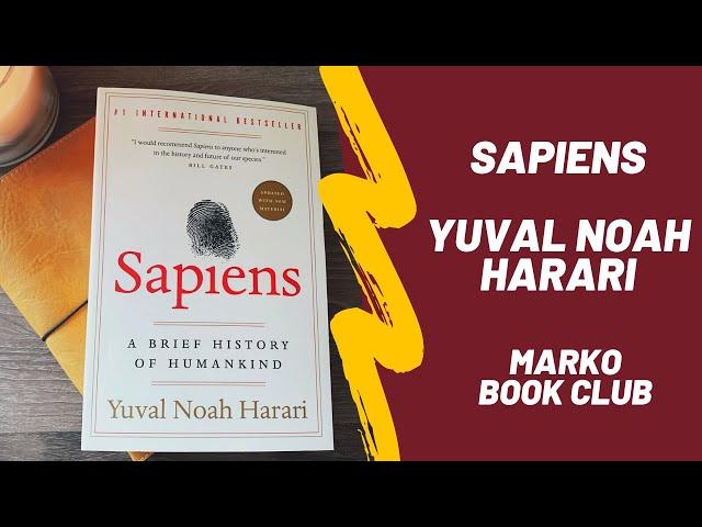 SAPIENS by YUVAL NOAH HARARI | Marko Book Club Review #2