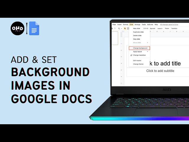 How to Add and Set a Background Image in Google Docs (2023)