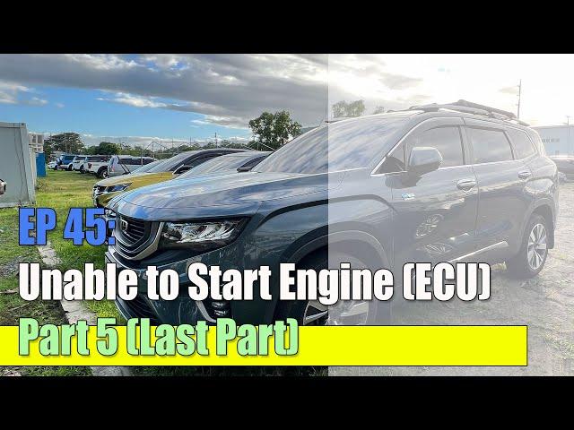 EP45: Unable to Start Engine (ECU) Part 5 (Final Update)