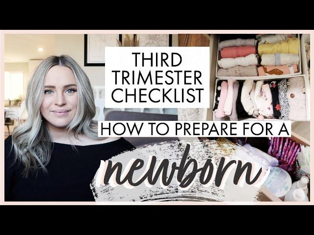 HOW TO PREPARE FOR A NEWBORN *THIRD TRIMESTER CHECKLIST* Watch This Video If You Are Pregnant!