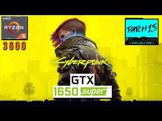 Cyberpunk 2077 - Benchmark | Ryzen 5 3600 + 16GB RAM + GTX 1650 SUPER