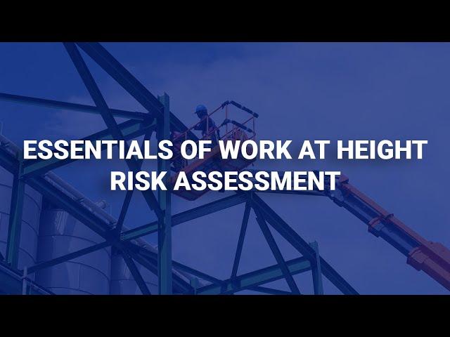 Essentials of Work at Height Risk Assessment | Human Focus International Ltd