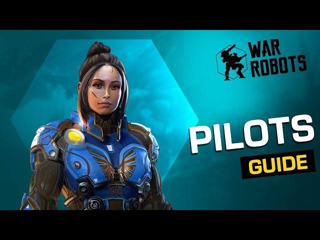 War Robots Pilots - Guide (the whens, hows and whys)