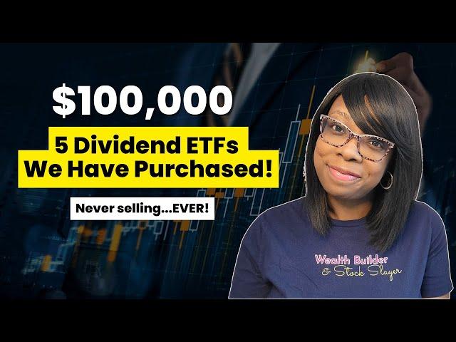 We Invested $100k in 5 Top Dividend ETFs - A Buy And Hold Strategy!