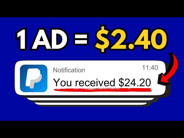 Get Paid $2.40  PER AD You Click