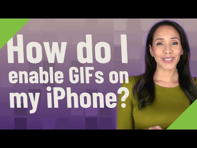 How do I enable GIFs on my iPhone?