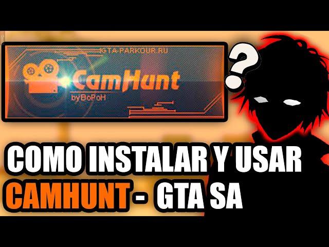 Como INSTALAR Y USAR CAMHUNT Para GTA San Andreas