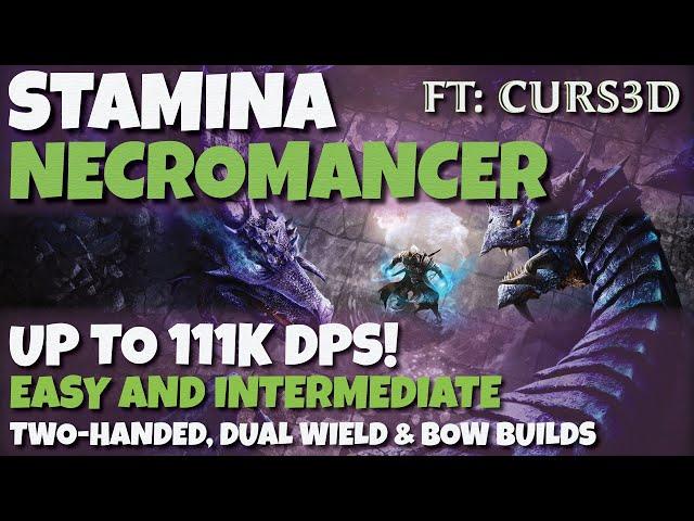 Stamina Necromancer PvE Guide - Builds from 98k DPS to 111k DPS | EZ Rotations | Markarth DLC | ESO