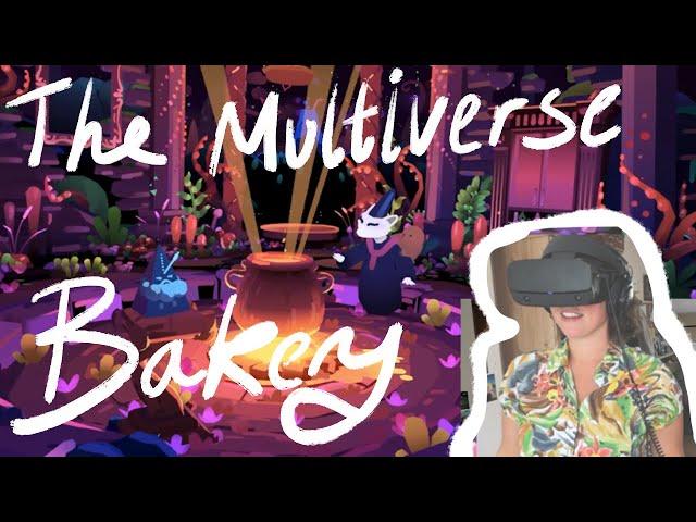 Let's Play VR | The Multiverse Bakery | Oculus Quill