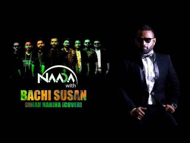 GIMAN HARINA Naada Yaathra   Bachi Susan LIVE