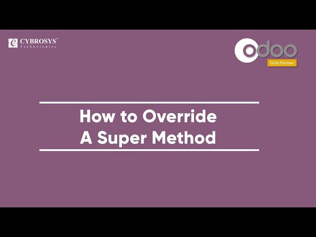 How to Override a Super Method in Odoo | Odoo 14