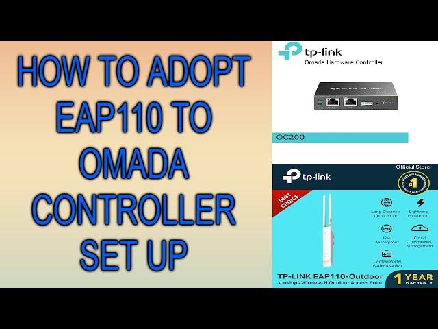 HOW TO ADOPT TP-LINK EAP110 TO OMADA CONTROLLER